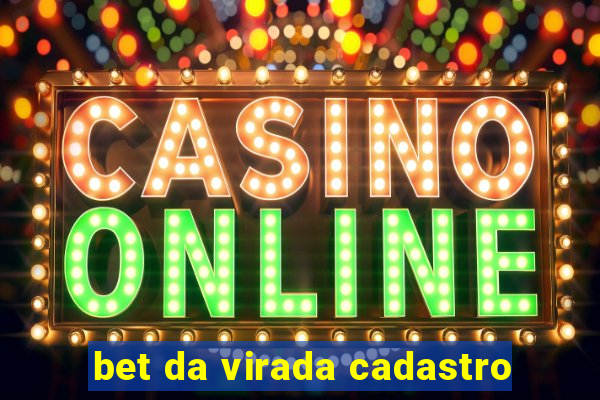 bet da virada cadastro